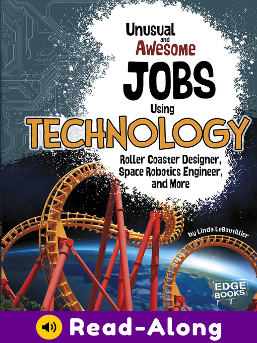 Title details for Unusual and Awesome Jobs Using Technology by Linda LeBoutillier - Available